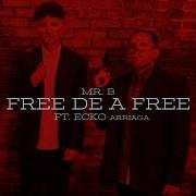 Ecko Arriaga Free De A Free Feat Ecko Arriaga