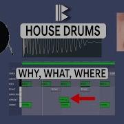 House Drums A Different Kind Of Tutorial Bthelick