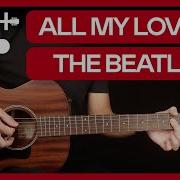 All My Loving The Beatles Acoustic Guitar Lesson Easy Ish