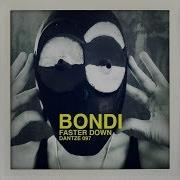 Bondi Faster Down Than Me Original Mix