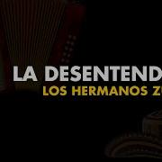 La Desentendida Los Hermanos Zuleta Video Letra Sentir Vallenato Sentir Vallenato