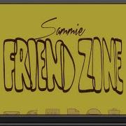 Friend Zone Sammie