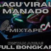 Lagu Lagu Viral Tiktok Manado 2024 Mixtape Terbaru Party Distan Mixpexx