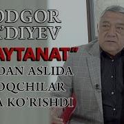 Yodgor Sa Diyev Shaytanat Filmidan Aslida Qaroqchilar Foyda Ko Rishdi