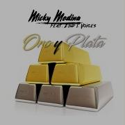 Oro Y Plata Feat Eliud L Voices Micky Medina