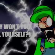 Luigi Says Why Wont You Die