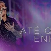 Ferrugem Até Que Enfim Dvd Chão De Estrelas Clipe Oficial Ferrugem