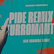 Luis Cordoba Remix Pide Remix Vs Turromantiko