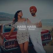 Hass Hass Slowed Reverb Pitch Down Diljit Dosanjh