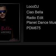 Locodj Ciao Bella Radio Edit