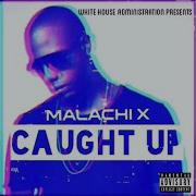 Malachi X How You Want It