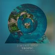 Jiminy Hop Tropic