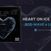 Rod Wave Lil Durk Heart On Ice Remix Audio Datpiff