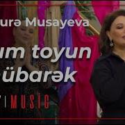 Menzure Musayeva Qızım Toyun Mübarek