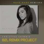 Back To Life Dave Audé Extended Feat Dave Audé Christina Grimmie