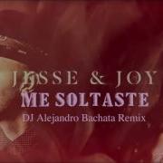 Me Soltaste Bachata Dj Alejandro