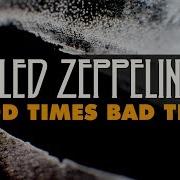 Led Zeppelin Good Times Bad Times