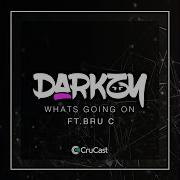 Darkzy What S Going On Feat Bru C