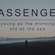 Young As The Morning Old As The Sea Passenger