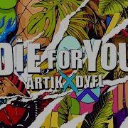 Die For You Artik Dyfl