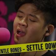 Gentle Bones Settle Down On 987Fm