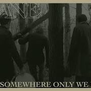 Keane Somewhere Only Know