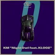 Klooz Night Owl Feat Klooz