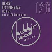 Husky Rona Ray Art Of Tones Hold Me Extended