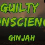 Ginjah Guilty Conscience Lyrics Riddim Relationshipriddim Ginjah Riddimlyrics Guiltyconscience Jam