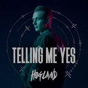 Telling Me Yes Hogland