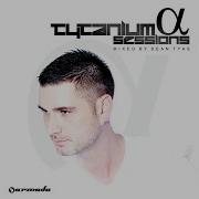 Tytanium Sessions Alpha Full Continuous Dj Mix Pt 1 Sean Tyas