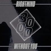 Rightmind Without You