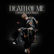 Connor Kauffman Death Of Me