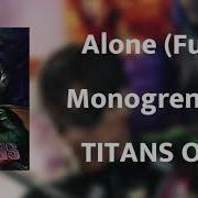 Titans Alone By Monogrenade