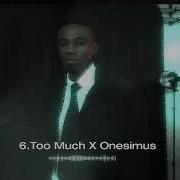 Saint Realest Too Much X Onesimus Official Audio Official Saint Realest