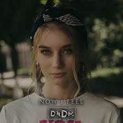 Dndm Now I Feel Original Mix