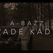 A Bazz Kade Kade