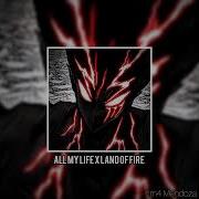 Land Of Fire X All My Life