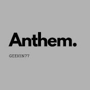 Geekin 77 Anthem