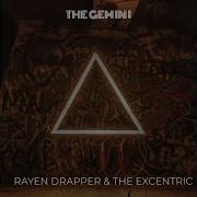 Rayen Drapper The Excentric The Gem In I