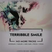 Terribble Smile No More Tricks