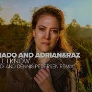 Ana Criado Adrian Raz How Will I Know Daniel Kandi Dennis Pedersen