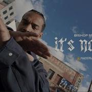 Bishop Snow It S Nothin Official Music Video Bishop Snow