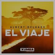 El Viaje Albert Delgado