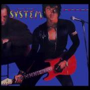 Youre In My System The System