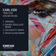 Carl Cox Time For House Music Secondcity Remix