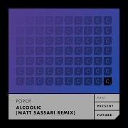 Popof Alcoolic Matt Sassari Remix