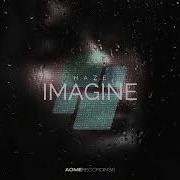 H A Z E Imagine