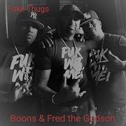 Boons Fred The Godson Fake Thugs