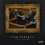 Team Dynamite The Reason